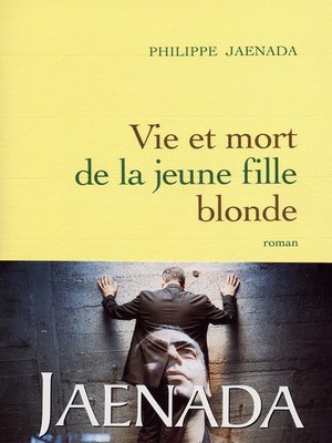 cover image of Vie et mort de la jeune fille blonde